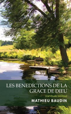 Les Benedictions de la Grace de Dieu - Baudin, Mathieu