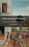 A Renaissance of Violence