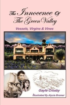 The Innocence of the Green Valley: Vessels, Virgins & Vines Volume 2 - Crosby, Gayle