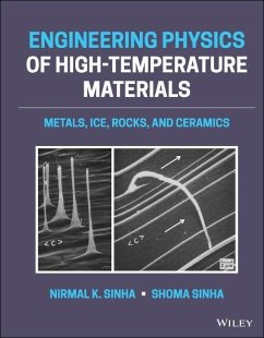 Engineering Physics of High-Temperature Materials - Sinha, Nirmal K. (National Research Council of Canada (NRCC); Instit; Sinha, Shoma (Queen's University, Canada)