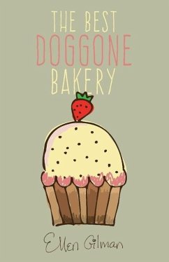 The Best Doggone Bakery - Gilman, Ellen