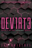 LIFEL1K3 - DEV1AT3 (Deviate)