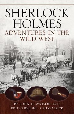 Sherlock Holmes: Adventures in the Wild West - Fitzpatrick, John S.