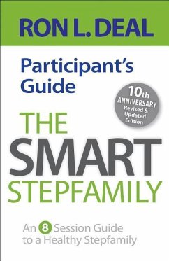 The Smart Stepfamily Participant's Guide - Deal, Ron L