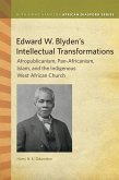 Edward W. Blyden's Intellectual Transformations