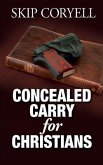 Concealed Carry for Christians: Encouragement for the Armed Christian
