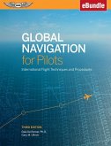 Global Navigation for Pilots: International Flight Techniques and Procedures (Ebundle)