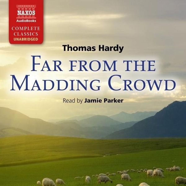 Far from the Madding Crowd von Thomas Hardy Hörbücher jetzt bei bücher.de bestellen