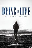 Dying to Live