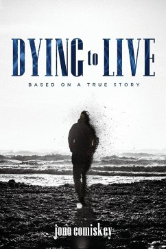 Dying to Live - Comiskey, Jono