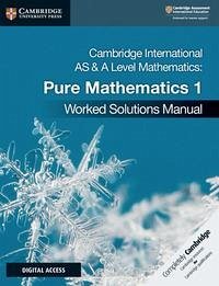 Cambridge International as & a Level Mathematics Pure Mathematics 1 Worked Solutions Manual with Digital Access - James, Muriel