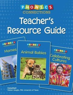 Phonics Connections Teacher's Resource Guide - Vaughn, Sharon; Wolfe, Hillary