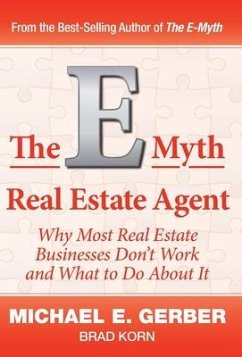 The E-Myth Real Estate Agent - Gerber, Michael E; Korn, Brad