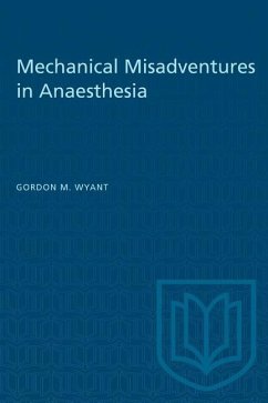 Mechanical Misadventures in Anaesthesia - Wyant, Gordon M