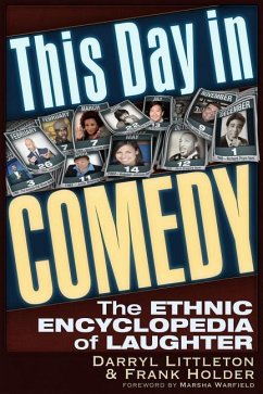 This Day in Comedy: The Ethnic Encyclopedia of Laughter - Holder, Frank; Littleton, Darryl