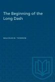 The Beginning of the Long Dash