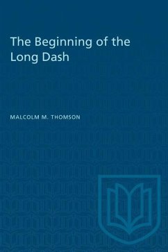 The Beginning of the Long Dash - Thomson, Malcolm M