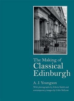 The Making of Classical Edinburgh - Youngson, A J