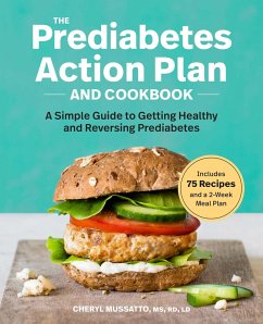The Prediabetes Action Plan and Cookbook - Mussatto, Cheryl