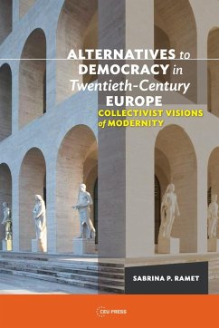 Alternatives to Democracy in Twentieth-Century Europe - Ramet, Sabrina P.