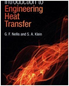 Introduction to Engineering Heat Transfer - Nellis, G. F.;Klein, S. A.