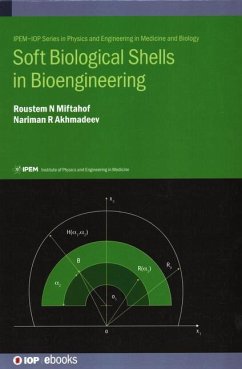 Soft Biological Shells in Bioengineering - Miftahof, Roustem N; Akhmadeev, Nariman R