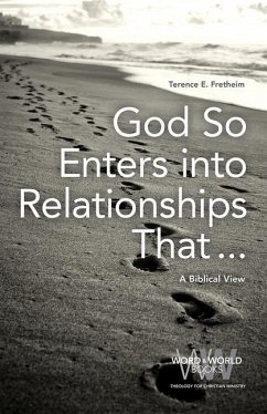 God So Enters into Relationships That . . . - Fretheim, Terence E