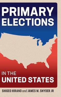 Primary Elections in the United States - Hirano, Shigeo; Snyder, Jr James M.