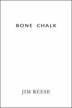 Bone Chalk - Reese, Jim
