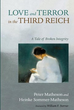 Love and Terror in the Third Reich - Matheson, Peter; Sommer-Matheson, Heinke