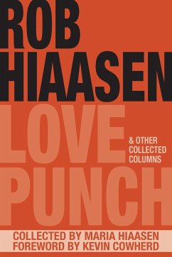 Love Punch & Other Collected Columns - Hiaasen, Rob