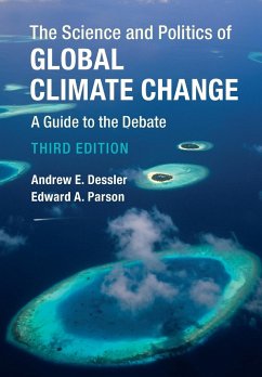 The Science and Politics of Global Climate Change - Dessler, Andrew E.;Parson, Edward A.