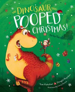 The Dinosaur That Pooped Christmas! - Fletcher, Tom; Poynter, Dougie