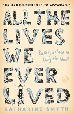 All the Lives We Ever Lived - Smyth, Katharine