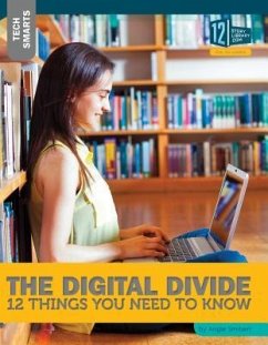 The Digital Divide: 12 Things You Need to Know - Smibert, Angie