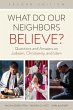 What Do Our Neighbors Believe? - Bild 1