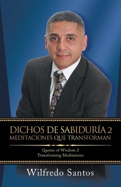 Dichos De Sabiduría 2 Meditaciones Que Transforman - Santos, Wilfredo