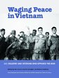 Waging Peace in Vietnam: US Soldiers... - Bild 1
