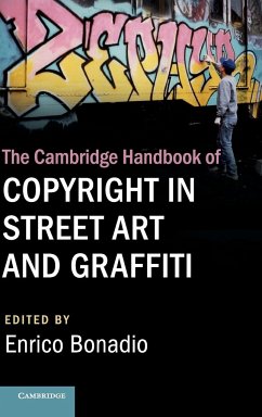 The Cambridge Handbook of Copyright in Street Art and Graffiti