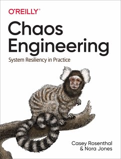 Chaos Engineering - Rosenthal, Casey; Jones, Nora