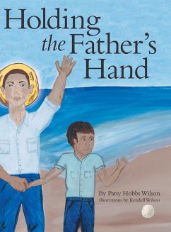 Holding the Father's Hand - Wilson, Patsy Hobbs