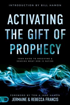 Activating the Gift of Prophecy - Francis, Jermaine; Francis, Rebecca
