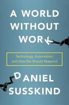 A World Without Work - Susskind, Daniel