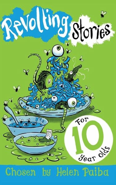 Revolting Stories For Ten Year Olds Revolting Stories For Ten Year Olds
