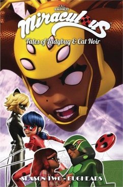 Miraculous: Tales of Ladybug and Cat Noir: Season Two - Bugheads - Zag, Jeremy; Astruc, Thomas; Lenoir, Fred; Thibaudeau, Sébastien; D'Andria, Nicole