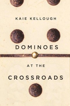 Dominoes at the Crossroads - Kellough, Kaie
