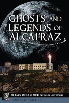 Ghosts and Legends of Alcatraz - Davis, Bob; Clune, Brian