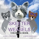 The Skeeter and the Weasels Coloring Book: A Grayscale Adult Coloring Book and Children's Storybook Featuring a Fun Story for Kids and Grown-Ups