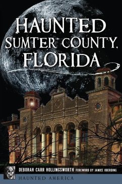 Haunted Sumter County, Florida - Hollingsworth, Deborah Carr