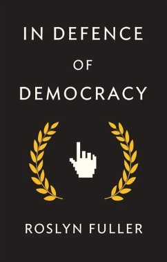 In Defence of Democracy - Fuller, Roslyn